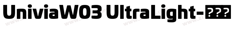 UniviaW03 UltraLight字体转换